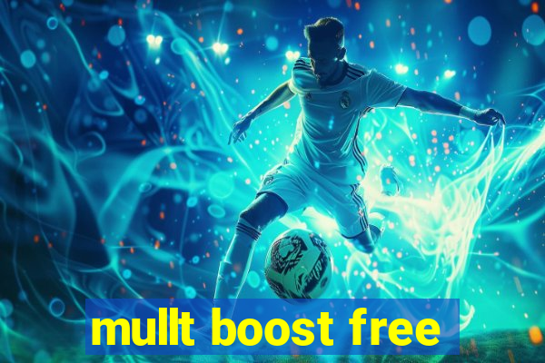 mullt boost free
